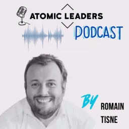 ATOMIC LEADERS - LE PODCAST artwork