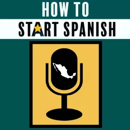 How To Start Spanish Podcast artwork