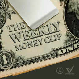 The Weekly Money Clip Podcast artwork