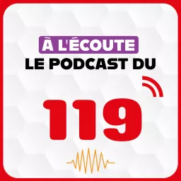 A l'écoute, le podcast du 119 artwork