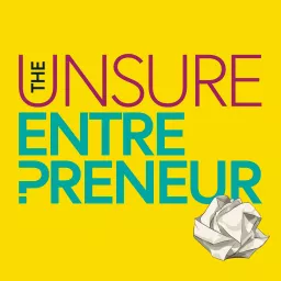 The Unsure Entrepreneur Podcast artwork