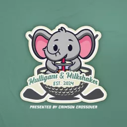 Mulligans & Milkshakes Podcast artwork