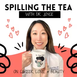 Spilling the Tea with Dr. Joyce