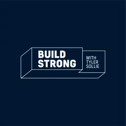 Build Strong with Tyler Sollie