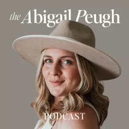 The Abigail Peugh Podcast artwork