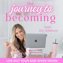 The Journey to Becoming | Christian Living, Personal Development, Planning, Thriving Relationships, Routines, Personal Growth, Christian Women, Motherhood, Time Management, Schedules, Reduce Overwhelm