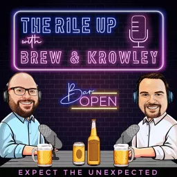 The Rile Up with Brew and Krowley Podcast artwork