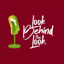 Look Behind The Look Podcast artwork