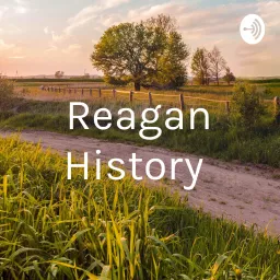 Reagan History Podcast artwork