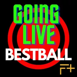 Going Live: BESTBALL Drafts & Strategy