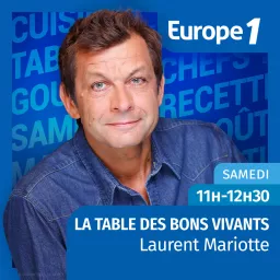 La table des bons vivants - Laurent Mariotte - Intégrale Podcast artwork