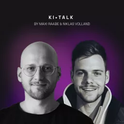 KI TALK by Maxi Raabe und Niklas Volland