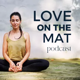 LOVE ON THE MAT Podcast artwork