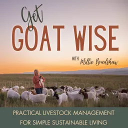 Get Goat Wise | Meat Goats, Dairy Goats, Self-Sufficiency, Sustainable Farm, Homesteading, Off-Grid, Livestock