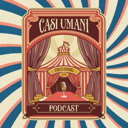 Casi Umani Podcast artwork