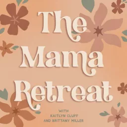 The Mama Retreat Podcast artwork