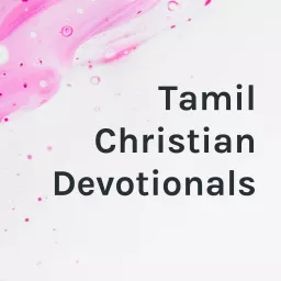 Tamil Christian Devotionals Podcast artwork