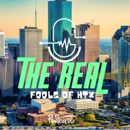 The Real Fools of HTX Podcast artwork