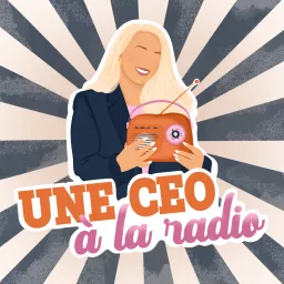 Une CEO à la radio Podcast artwork