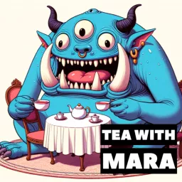 Tea with Mara Podcast artwork