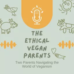 The Ethical Vegan Parents Podcast artwork