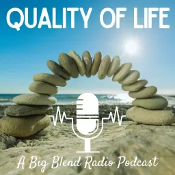 Quality of Life Radio Podcast artwork