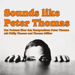 Sounds Like Peter Thomas Podcast artwork