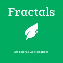 Fractals: Life Science Conversations Podcast artwork