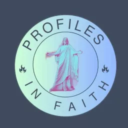 Profiles in Faith Podcast artwork