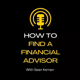 How To Find A Financial Advisor Podcast artwork