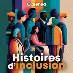 Histoires d’inclusion Podcast artwork