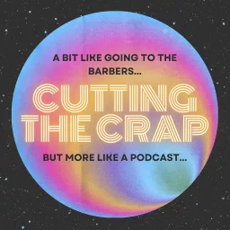 Cutting The Crap Podcast artwork