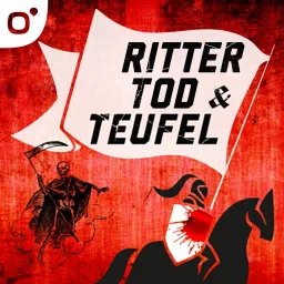 Ritter, Tod und Teufel - Dunkle Geschichten im Mittelalter Podcast artwork