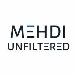 Mehdi Unfiltered