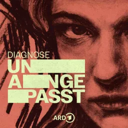 Diagnose: Unangepasst - Der Albtraum Tripperburg Podcast artwork