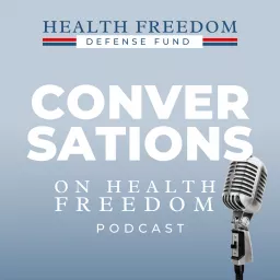 Conversations on Health Freedom Podcast artwork