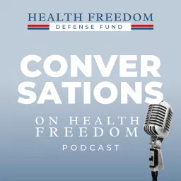 Conversations on Health Freedom