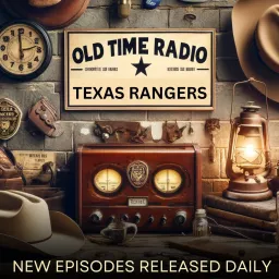 Old Time Radio Texas Rangers Podcast artwork