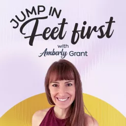 Jump In Feet First Podcast artwork