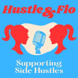 Hustle n Flo Podcast artwork