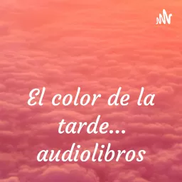 El color de la tarde... audiolibros