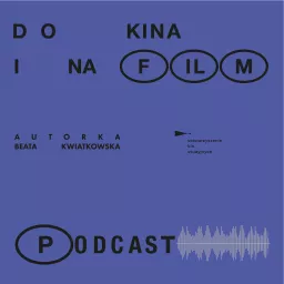 Do kina i na film Podcast artwork