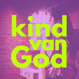 Kind van God Podcast artwork