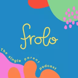 Frolo: The Single Parent Podcast artwork