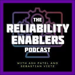 Reliability Enablers Podcast artwork