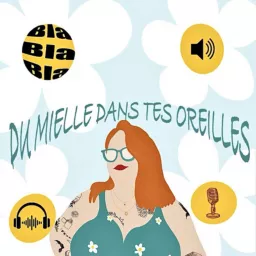 Du Mielle dans tes oreilles