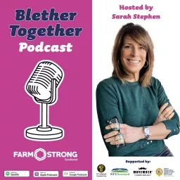 Blether Together with Farmstrong Scotland Podcast artwork