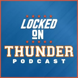 Locked On Thunder - Daily Podcast On The Oklahoma City Thunder artwork