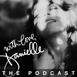 WITH LOVE, DANIELLE Podcast artwork