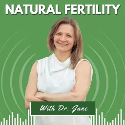 Natural Fertility with Dr. Jane